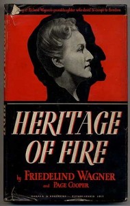 Le testament de la petite-fille de Richard Wagner : "Héritage de Feu", un titre symbolique, une autobiographie voulue tant comme un témoignage qu'un appel au devoir de mémoire.